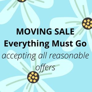 Moving Sale, everything must go!